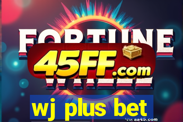 wj plus bet